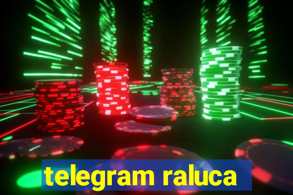 telegram raluca